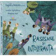 Rasismul si intoleranta - Louise Spilsbury. Ilustratii de Hanane Kai (ISBN: 9786069025239)