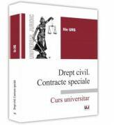 Drept civil. Contracte speciale. Curs universitar - Ilie Urs (ISBN: 9786066737401)