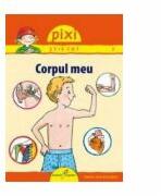 PIXI STIE-TOT. Corpul meu - Isabelle Erler (ISBN: 9786069309186)