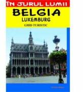Belgia - ghid turistic - Mircea Cruceanu, Claudiu Viorel Savulescu (ISBN: 9789736454356)