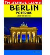 Berlin - ghid turistic - Mircea Cruceanu, Claudiu Viorel Savulescu (ISBN: 9789736454592)