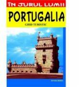 Portugalia - ghid turistic - Mircea Cruceanu, Claudiu Viorel Savulescu (ISBN: 9789736454660)