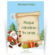 Mosul ramane in oras - Nicoleta Fotau (ISBN: 9786064604231)