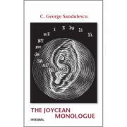 The Joycean Monologue - George C. Sandulescu (ISBN: 9789738209497)