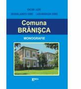 Monografia comunei Branisca - Ioachim Lazar (ISBN: 9789737530660)