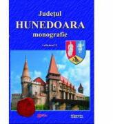 Judetul Hunedoara, monografie, volumul 1 - Ioan Sebastian Bara (ISBN: 9789737532534)