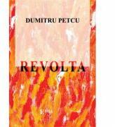 Revolta - Dumitru Petcu (ISBN: 9789737532831)