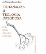 Psihanaliza si teologia ortodoxa. Despre dorinta, universalitate si eshatologie - pr. Nikolaos Loudovikos (ISBN: 9789731365039)