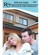 Dragoste fara speranta - Deborah Smith (ISBN: 9786067362114)
