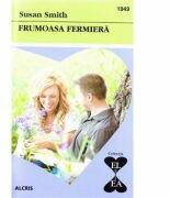 Frumoasa fermiera - Susan Smith (ISBN: 9786067361889)