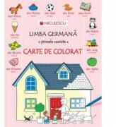 Limba germana - primele cuvinte. Carte de Colorat - Heather Amery (ISBN: 9786063801013)