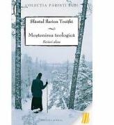Mostenirea teologica. Scrieri alese - sf. Ilarion Troiski (ISBN: 9789731362106)