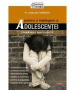 Pentru o intelegere a adolescentei. Primavara innegurata - pr. Vasilios Thermos (ISBN: 9789731362724)