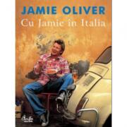 Cu Jamie in Italia - Jamie Oliver (ISBN: 9789736693038)