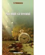 Mai mult ca trecutul - C. Voinescu (ISBN: 9786066157254)