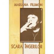 Scara ingerilor - Mariana Filimon (ISBN: 9789739425803)