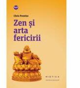 Zen si arta fericirii (editia a 2-a) - Chris Prentiss (ISBN: 9786065798274)