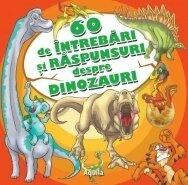 60 de intrebari si raspunsuri despre dinozauri (ISBN: 9789737146458)