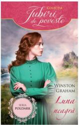 Luna neagra - Winston Graham (ISBN: 9786063316807)