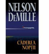 Caderea noptii - Nelson DeMille (ISBN: 9789731032467)