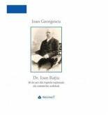 Dr. Ioan Ratiu. 50 de ani din luptele nationale ale romanilor ardeleni - Valentin Orga, Alexandru Bud (ISBN: 9789731098456)