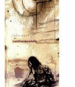 Contrasecunde - Iulia Pana (ISBN: 9789736023569)