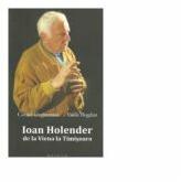 Ioan Holender de la Viena la Timisoara - Cornel Ungureanu, Vasile Bogdan (ISBN: 9786067260052)