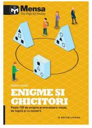 Enigme si ghicitori. Peste 100 de enigme provocatoare vizual, de logica si cu numere. Mensa - Robert Allen (ISBN: 9786063331930)