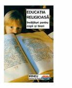 Educatia religioasa. Invataturi pentru copii si tineri - sf. Irineu de Ekaterinburg (ISBN: 9789737623881)