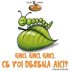 Ghici, ghici, ghici ce voi desena aici? Editia II - Lucia Muntean (ISBN: 9789737832108)