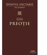 Despre preotie - sf. Nectarie de Eghina (ISBN: 9789731360720)