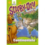 Scooby-Doo te invata! - Continenetele (ISBN: 9789731492759)