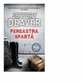 Fereastra sparta - Jeffery Deaver (ISBN: 9786066092975)