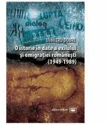 O istorie in date a exilului si emigratiei romanesti (1949-1989) - Dumitru Dobre (ISBN: 9789733209355)