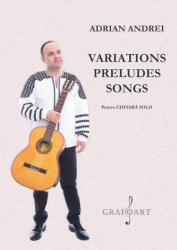 Variations, Preludes, Songs - chitara solo (ISBN: 6422374004714)