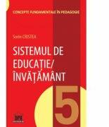 Sistemul de educatie, invatamant. Volumul 5 - Sorin Cristea (ISBN: 9786066834568)