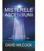 Misterele ascensiunii - David Wilcock (ISBN: 9786067560190)