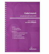 Codul muncii - Actualizat la 10 iunie 2019 - Anca Vatasoiu (ISBN: 9786068892382)