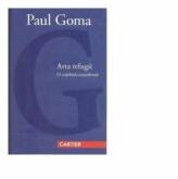Arta refugii. O copilarie transilvana - Paul Goma (ISBN: 9789975799645)