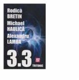 3. 3 - Rodica Bretin, Michael Haulica, Alexandru Lamba (ISBN: 9786067492064)