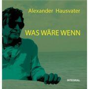Was ware wenn - Alexander Hausvater (ISBN: 9786069920923)