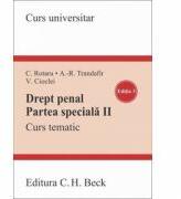 Drept penal. Partea speciala II. Ed. a 3-a - Cristina Rotaru, Andra Roxana Trandafir, Valerian Cioclei (ISBN: 9786061808601)
