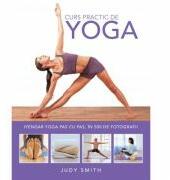 Curs practic de Yoga - Judy Smith (ISBN: 9786063302756)