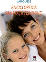 Enciclopedia sănătăţii feminine (ISBN: 9789737932921)