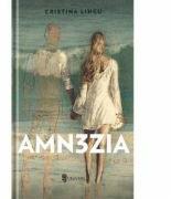 Amn3zia - Cristina Lincu (ISBN: 9789733410713)
