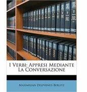 I Verbi: Appresi Mediante La Conversazione (ISBN: 9781248810415)