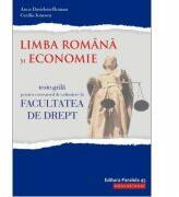 Teste-grila pentru concursul de admitere la Facultatea de Drept. Limba romana si Economie - Anca Davidoiu-Roman (ISBN: 9789734728138)