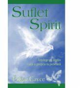 Suflet si Spirit. Intelege pe deplin viata si propria ta persoana (ISBN: 9789738859241)