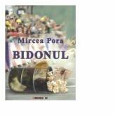 Bidonul - Mircea Pora (ISBN: 9786067112672)