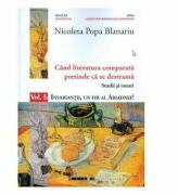 Cand literatura comparata pretinde ca se destrama Vol. 1 - Nicoleta Popa Blanariu (ISBN: 9786067114577)